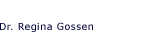 Dr. Gossen